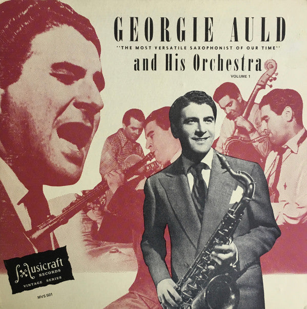 Georgie Auld And His Orchestra : Big Band Jazz 1945-1946 Volume One (LP, Comp)