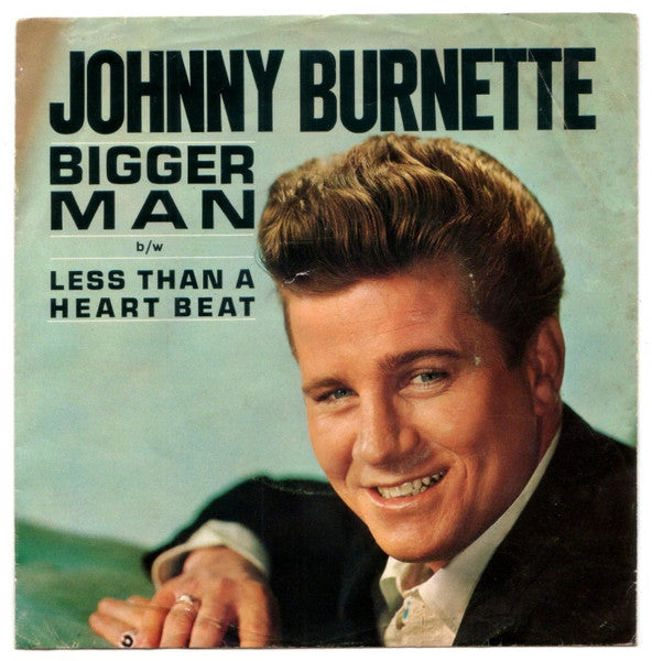 Johnny Burnette : Less Than A Heartbeat / Bigger Man (7", Single)