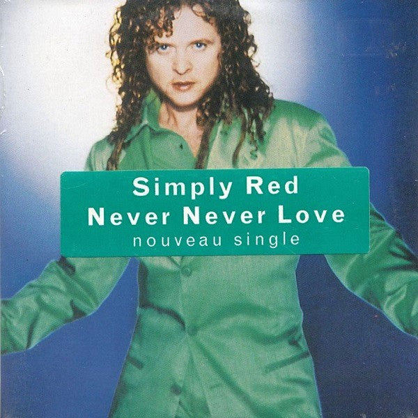 Simply Red : Never Never Love (CD, Single)