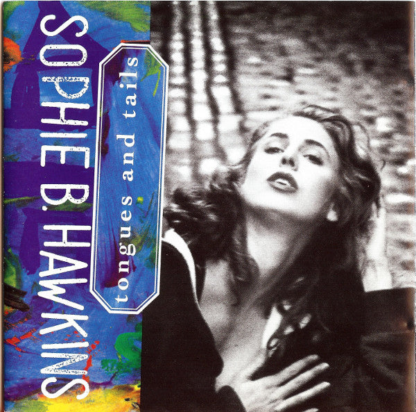 Sophie B. Hawkins : Tongues And Tails (CD, Album, RP)