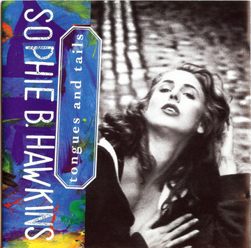 Sophie B. Hawkins : Tongues And Tails (CD, Album, RP)