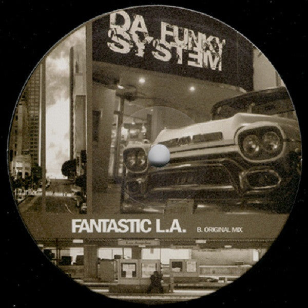 Da Funky System : Fantastic L.A. (12")