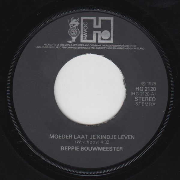 Beppie Bouwmeester : Moeder Laat Je Kindje Leven (7", Single)