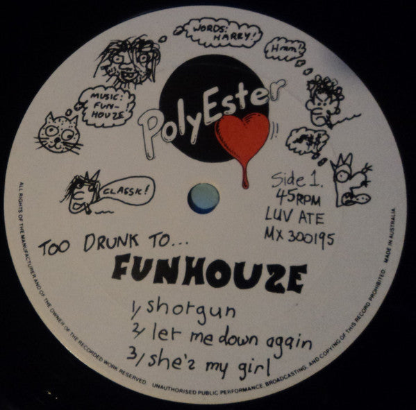 Funhouse (9) : Too Drunk To Funhouse (12", MiniAlbum)