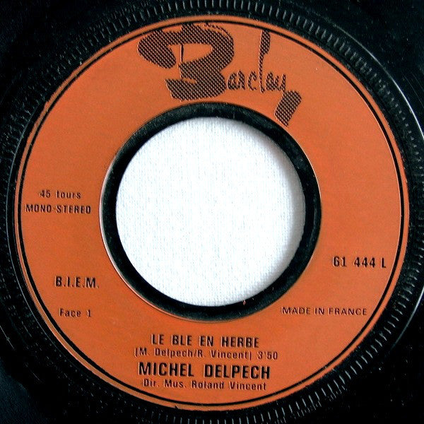Michel Delpech : Le Blé En Herbe / Pour Un Flirt (7", Single)
