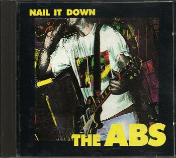 The Abs : Nail It Down (CD, Album)