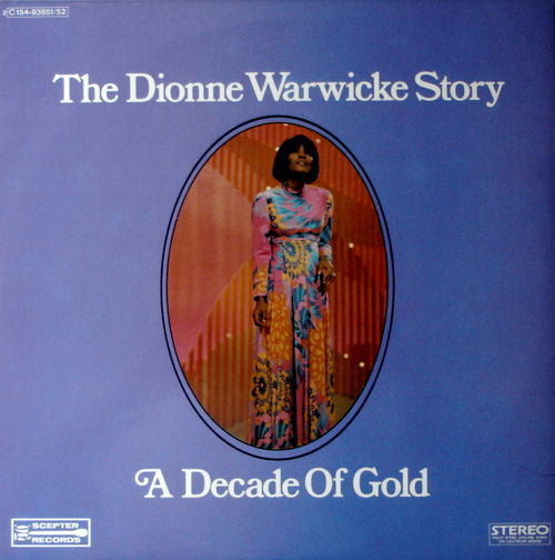Dionne Warwick : A Decade Of Gold - The Dionne Warwicke Story (2xLP, Album)