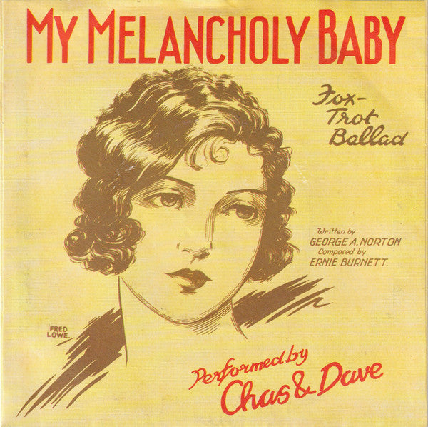 Chas And Dave : My Melancholy Baby (7", Single)