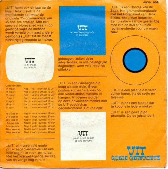 Henk Elsink : 'Uit' Is Een Campagne Die Klinkt (7", Mono)