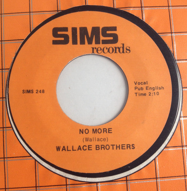 The Wallace Brothers : No More / Darlin' I Love You So (7")