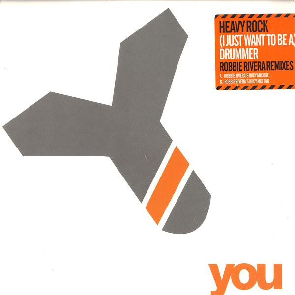 Heavy Rock : (I Just Want To Be A) Drummer (Robbie Rivera Mixes) (12")