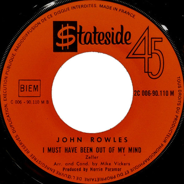 John Rowles : I Must Have Been Out Of My Mind (7", Single)