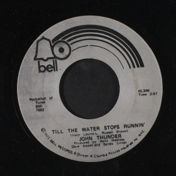 Johnny Thunder : Till The Water Stops Runnin' (Drip Drop) / You're A Mean Woman (7", Single)