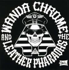 Wanda Chrome And The Leather Pharaohs : Eleven The Hard Way (LP, Album)