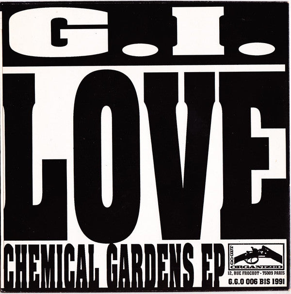 G.I. Love : Chemical Gardens EP (7", EP)