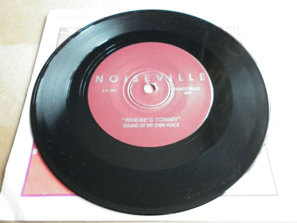 Sound Of My Own Voice : Where's Tommy (7")
