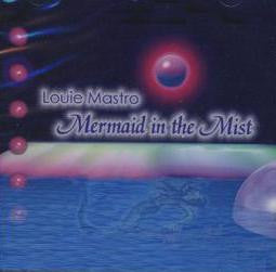 Louie Mastro : Mermaid In The Mist (CD, Album)