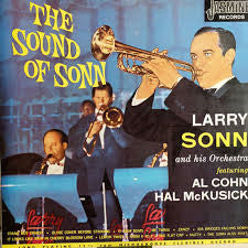Larry Sonn Orchestra Featuring Al Cohn, Hal McKusick : The Sound Of Sonn (LP, Album, RE)