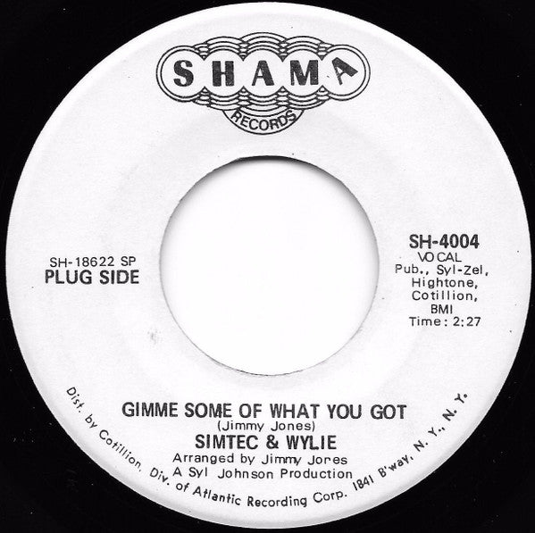 Simtec & Wylie : Gimme Some Of What You Got (7", Promo, SP )