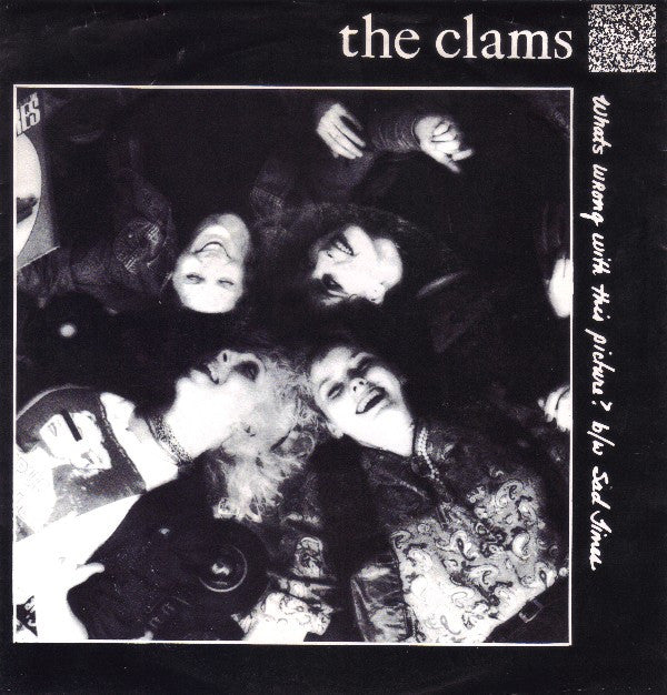 The Clams (4) : What's Wrong With This Picture? / Sad Times (7", Single)