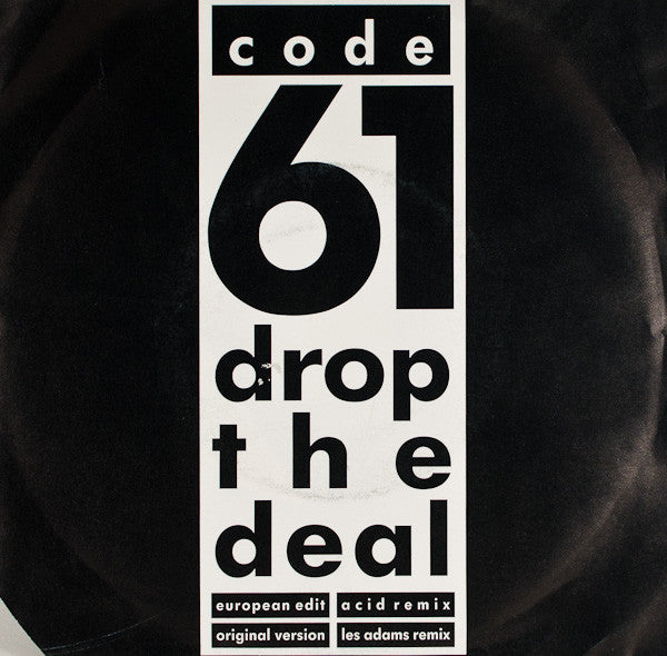 Code 61 : Drop The Deal (Remix) (7")