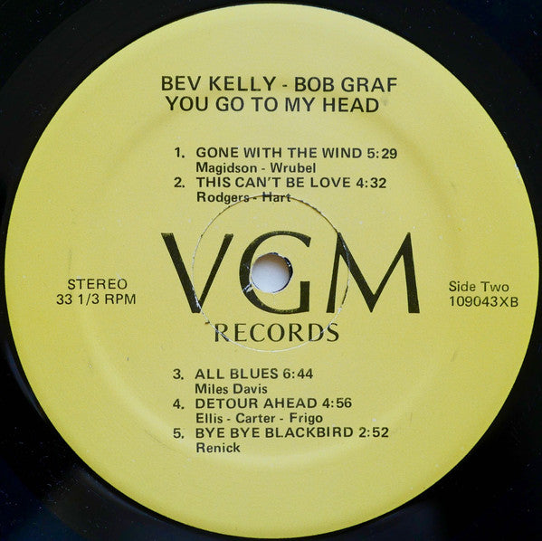 Bev Kelly, Bob Graf, Bob Graf Quartet : You Go To My Head (Bev Kelly Sings With The Bob Graf Quartet) (LP)