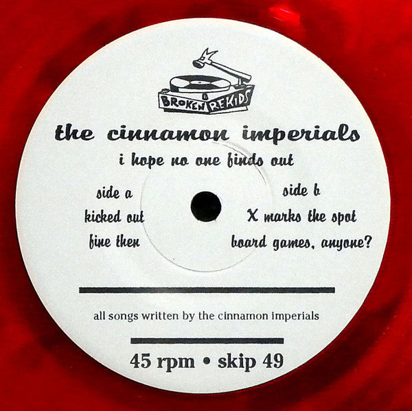 The Cinnamon Imperials : I Hope No One Finds Out (7", EP, Red)