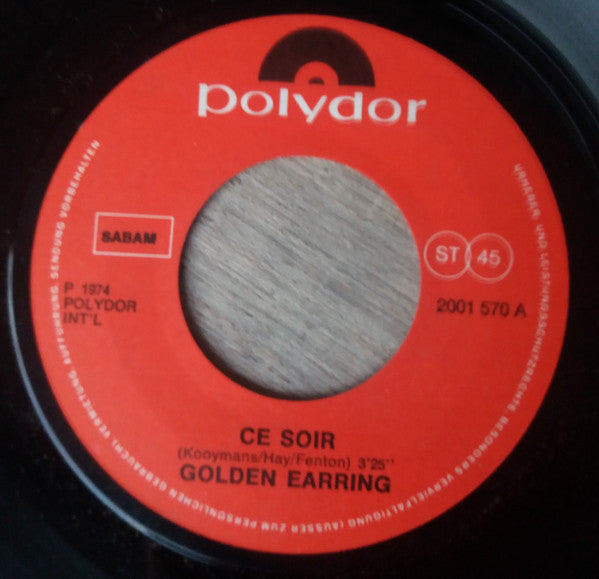 Golden Earring : Ce Soir (7", Single)