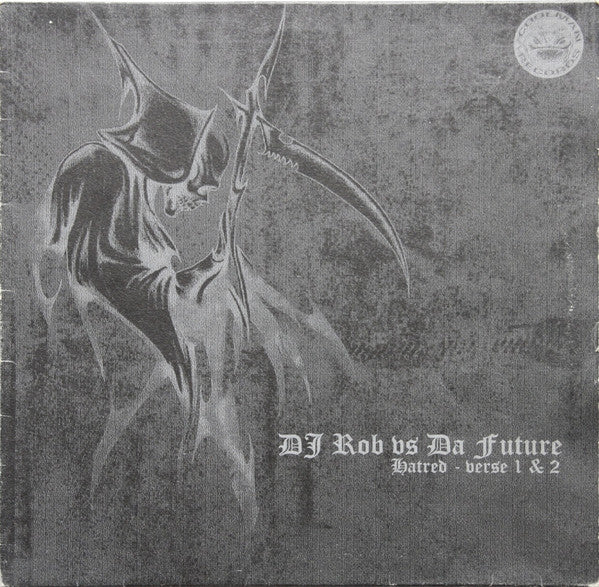 DJ Rob vs Da Future* : Hatred  - Verse 1 & 2 (12")