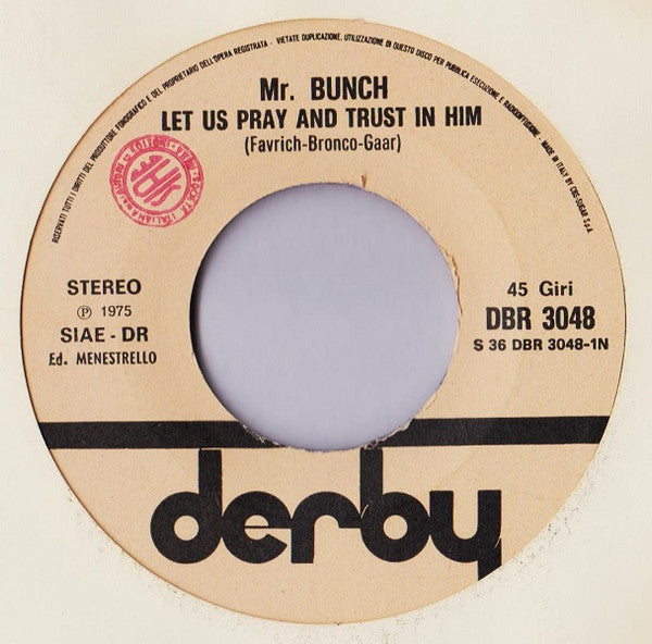 Mr. Bunch : Let Us Pray And Trust In Him / The Joy Of Dreaming And Thinking  (7")