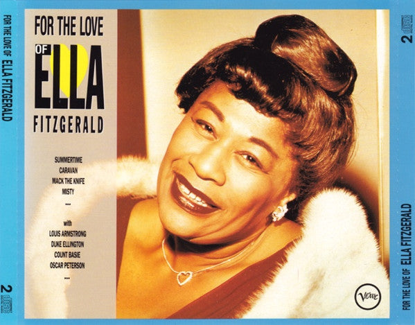 Ella Fitzgerald : For The Love Of Ella (2xCD, Comp, RE, RM)