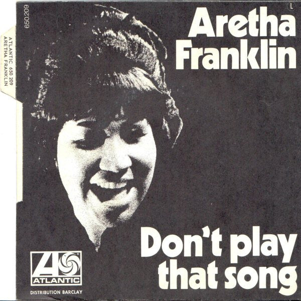 Aretha Franklin : Don't Play That Song (7", Single)