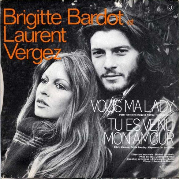 Brigitte Bardot : Tu Es Venu Mon Amour / Vous Ma Lady (7", Single)