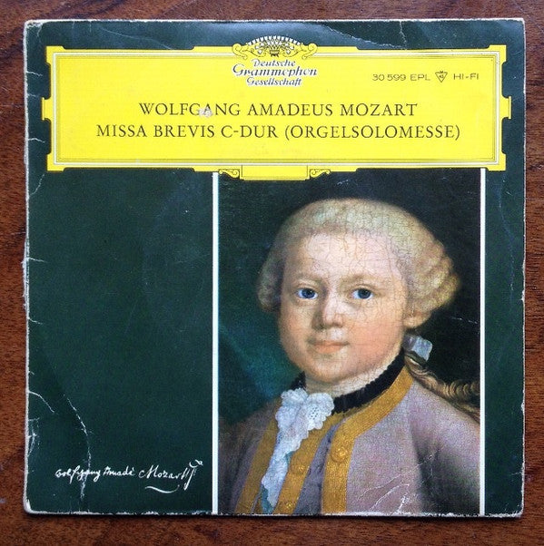 Wolfgang Amadeus Mozart : Missa Brevis C-Dur (Orgelsolomesse) (7", EP, Mono)