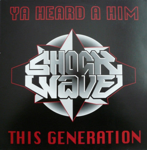 Shockwave (4) : Ya Heard A Him (12")