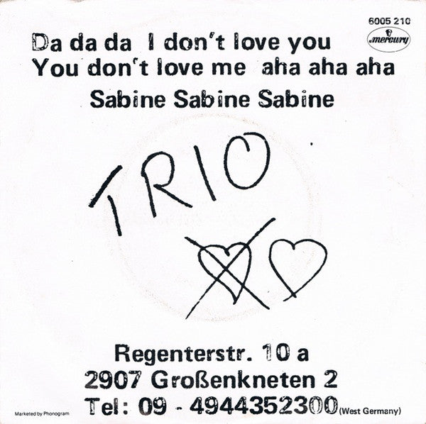 Trio : Da Da Da I Don't Love You You Don't Love Me Aha Aha Aha / Sabine Sabine Sabine (7", Single)