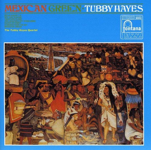 Tubby Hayes Quartet : Mexican Green (CD, Album, RE)
