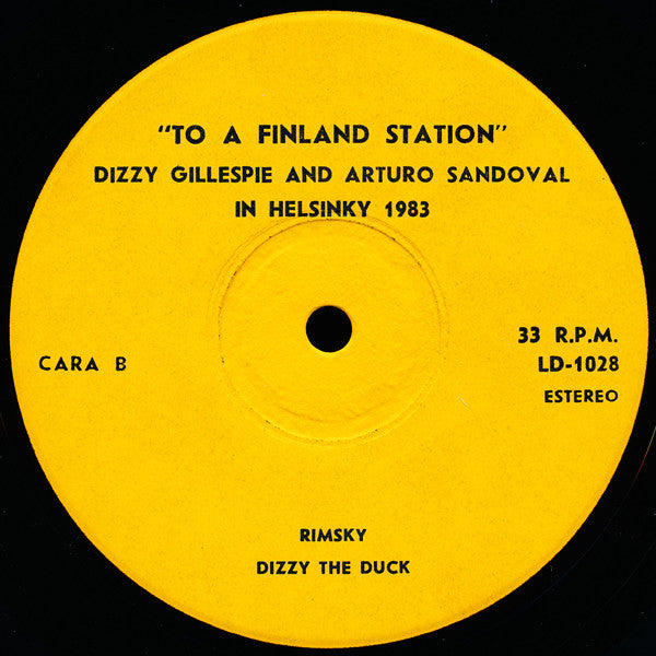 Dizzy Gillespie And Arturo Sandoval : To A Finland Station (LP, Album, Yel)
