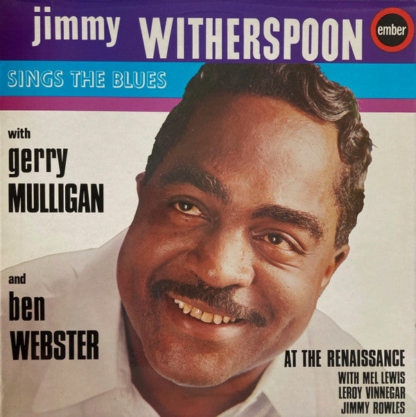 Jimmy Witherspoon With Gerry Mulligan And Ben Webster With Mel Lewis, Leroy Vinnegar, Jimmy Rowles : At The Renaissance (Sings The Blues) (LP, Album, RE, Enh)
