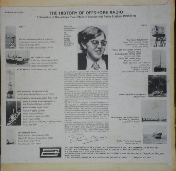 Paul Harris (26) : The History Of Offshore Radio (Recordings From Offshore Commercial Radio Stations 1958-1970) (LP, Comp, Mono, Club)
