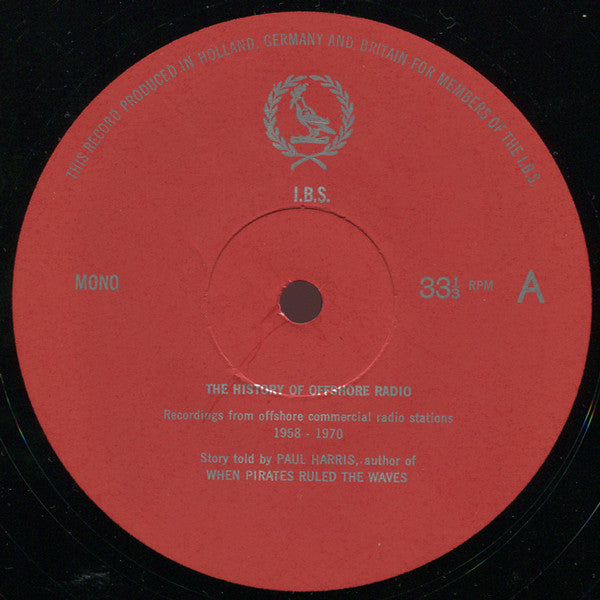 Paul Harris (26) : The History Of Offshore Radio (Recordings From Offshore Commercial Radio Stations 1958-1970) (LP, Comp, Mono, Club)