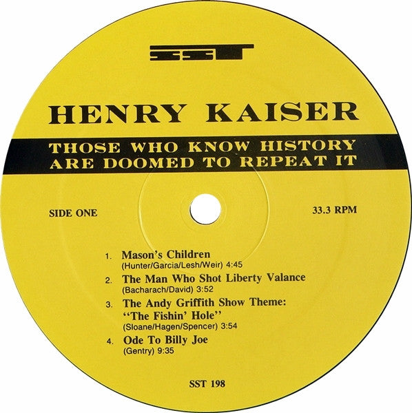 Henry Kaiser : Those Who Know History Are Doomed To Repeat It (LP, Album)