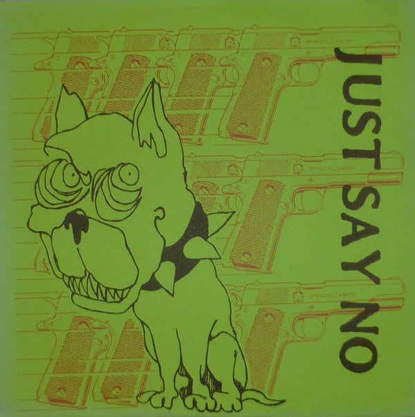 Just Say No : Pitbulls On Crack (7", Yel)