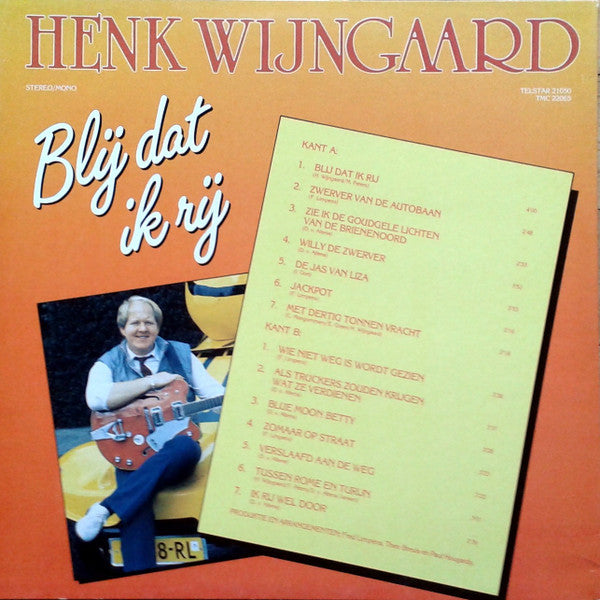 Henk Wijngaard : Blij Dat Ik Rij (LP, Album)
