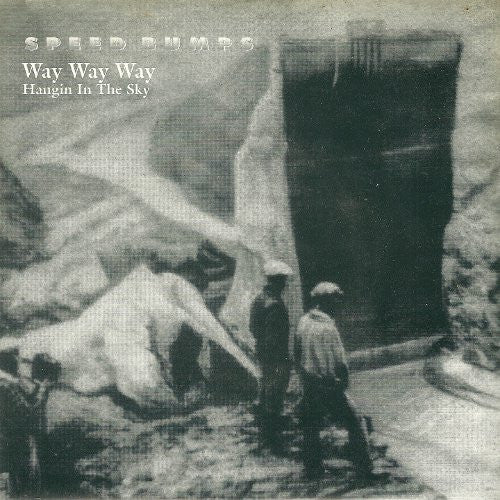 Speed Bumps : Way Way Way (7")