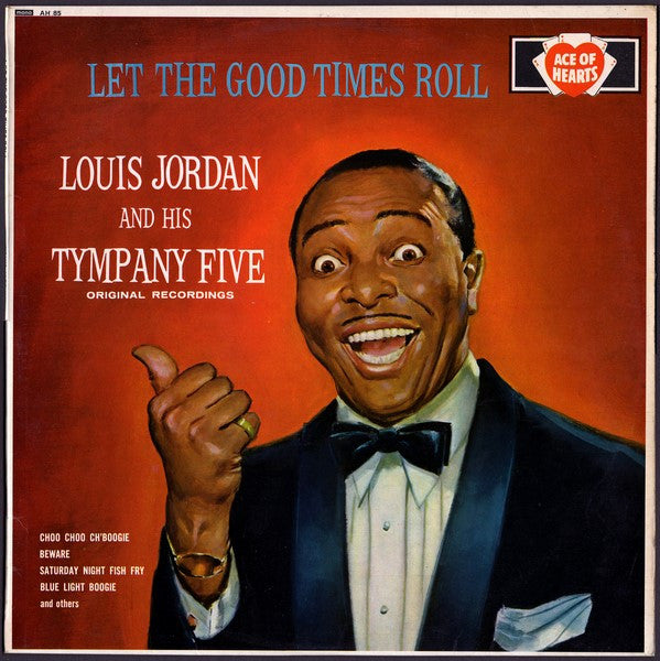 Louis Jordan And His Tympany Five : Let The Good Times Roll (LP, Album, Comp, Mono)