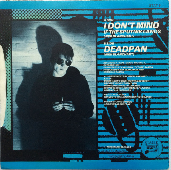 Dirk Blanchart : I Don't Mind (If The Sputnik Lands) (7", Single)