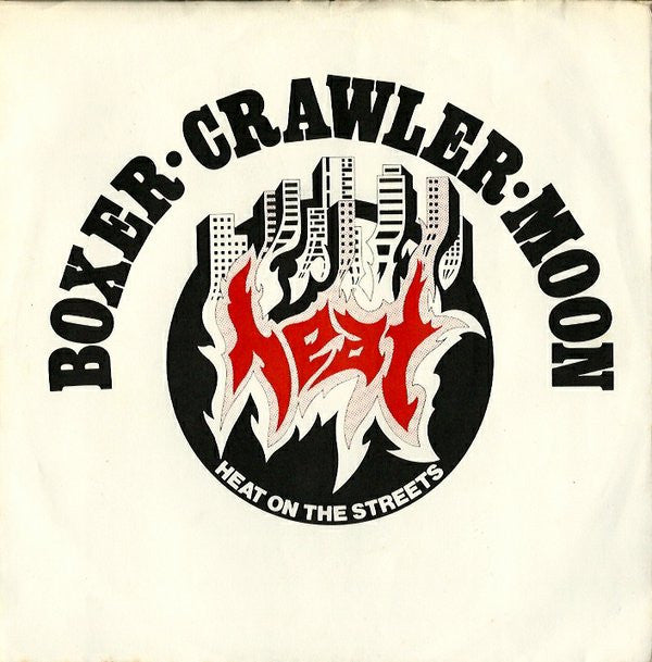 Boxer (2) / Crawler / Moon (28) : Heat On The Streets (7", EP, Promo)