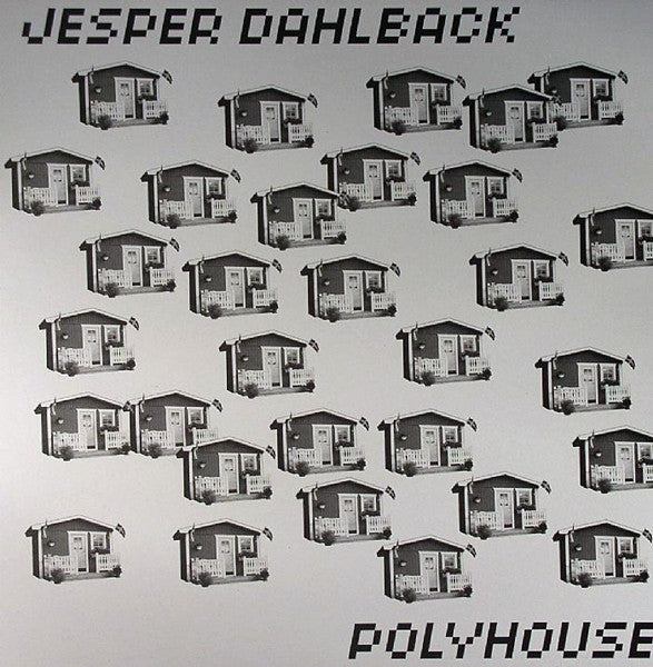 Jesper Dahlbäck : Polyhouse (12")