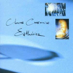 Claude Chemin : Esthésies (CD, Album)